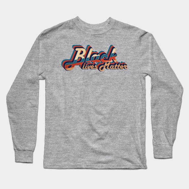 black lives matter - vintage retro 70s future b Long Sleeve T-Shirt by lord cobra